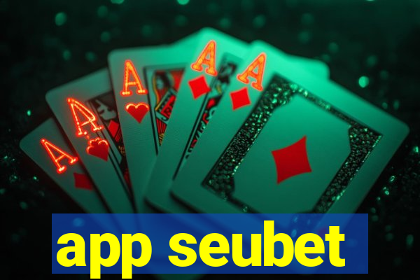 app seubet